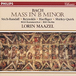 ロリン・マゼール ベルリン放送交響楽団「バッハ：ミサ曲ロ短調」