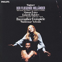 サイモン・エステス マッティ・サルミネン リーズベト・バルズレフ ローベルト・シュンク アニー・シュレム グラハム・クラーク ウォルデマール・ネルソン バイロイト祝祭管弦楽団　他「ワーグナー：歌劇「さまよえるオランダ人」」