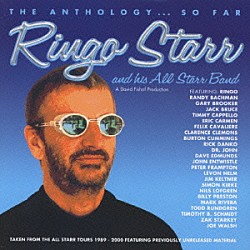 リンゴ・スター＆ヒズ・オール・スター・バンド「アンソロジー・ソー・ファー」