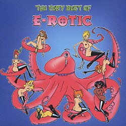 Ｅ－ＲＯＴＩＣ「ベリー・ベスト・オブ・Ｅ－ＲＯＴＩＣ」