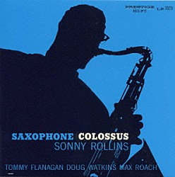 ソニー・ロリンズ トミー・フラナガン ダグ・ワトキンス マックス・ローチ「サキソフォン・コロッサス」
