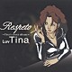 Ｌｕｖ　Ｔｉｎａ「Ｒｅｓｐｅｔｏ」