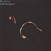 トッド・ラングレン「 ヒーリング（トッドの音楽療法）」