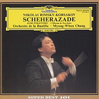 チョン・ミュンフン「 リムスキー＝コルサコフ：交響組曲＜シェエラザード＞」