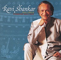ラヴィ・シャンカール「 フル・サークル　《カーネギー・ライヴ２０００》」