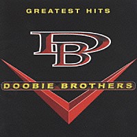ザ・ドゥービー・ブラザーズ「 グレイテスト・ヒッツ」