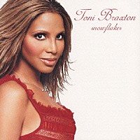 トニ・ブラクストン「 スノーフレイクス」