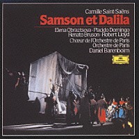 ダニエル・バレンボイム「 サン＝サーンス：歌劇「サムソンとデリラ」全曲」