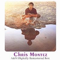 クリス・モンテス「 クリス・モンテス　Ａ＆Ｍ　デジタル・リマスター・ベスト」