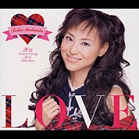 松田聖子「 ＬＯＶＥ　Ｓｅｉｋｏ　Ｍａｔｓｕｄａ　２０ｔｈ　Ａｎｎｉｖｅｒｓａｒｙ　Ｂｅｓｔ　Ｓｅｌｅｃｔｉｏｎ」