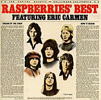 ラズベリーズ「 ラズベリーズ・ベスト～フィーチャリング・エリック・カルメン～」
