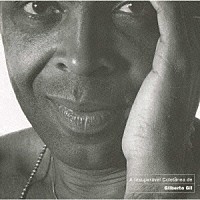 ジルベルト・ジル「 進化～ザ・ベリー・ベスト・オブ・ジルベルト・ジル」