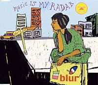 ブラー「 ミュージック・イズ・マイ・レーダー」
