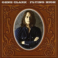 ジーン・クラーク「 ＣＲＴプレゼンツ・ジーン・クラーク・アンソロジー」