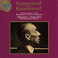 ユージン・オーマンディ レオポルド・ストコフスキー「 ラフマニノフ：ピアノ協奏曲第１番＆第４番」