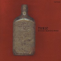 メデスキ，マーティン＆ウッド「 ＴＯＮＩＣ」