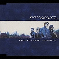 ＴＨＥ　ＹＥＬＬＯＷ　ＭＯＮＫＥＹ「 ＢＲＩＬＬＩＡＮＴ　ＷＯＲＬＤ」