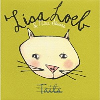 リサ・ローブ＆ナイン・ストーリーズ 「テイルズ」