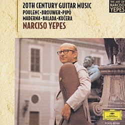 ナルシソ・イエペス「イエペス：２０世紀のギター音楽」