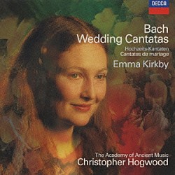エマ・カークビー エンシェント室内管弦楽団 クリストファー・ホグウッド「Ｊ．Ｓ．バッハ：結婚カンタ－タ、他」