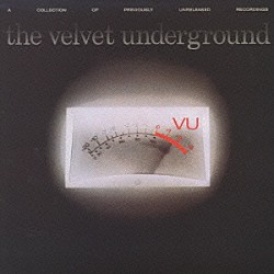 ザ・ヴェルヴェット・アンダーグラウンド「ＶＵ」