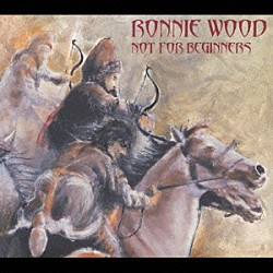 ロニー・ウッド「ノット・フォー・ビギナーズ」