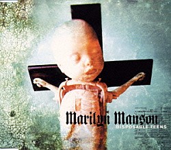 マリリン・マンソン「ディスポーザブル・ティーンズ」