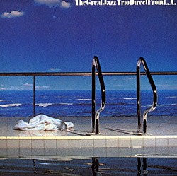 ザ・グレート・ジャズ・トリオ ハンク・ジョーンズ ロン・カーター トニー・ウィリアムス「ダイレクト・フロム　Ｌ．Ａ．」
