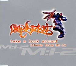 リンプ・ビズキット「テイク・ア・ルック・アラウンド（Ｍ：Ｉ－２のテーマ）」