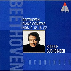 ルドルフ・ブッフビンダー「ベートーヴェン：ピアノ・ソナタ全集４～第２・１２・１８・２７番」