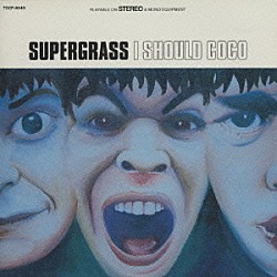 スーパーグラス「アイ・シュド・ココ」