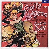 ゲオルグ・ショルティ「 オッフェンバック：バレエ音楽「パリの喜び」」