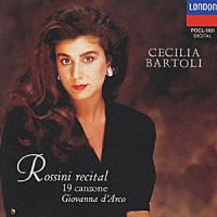 チェチーリア・バルトリ「 ロッシーニ：知られざる歌曲集」