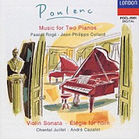 パスカル・ロジェ「 プーランク：２台，４手のピアノのための作品全集」