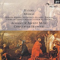 クリストファー・ホグウッド「 ヘンデル：オラトリオ「メサイア」」