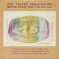 ザ・ヴェルヴェット・アンダーグラウンド「 ブートレグ・シリーズ　Ｖｏｌ．１　ライヴ１９６９：ザ・クワイン・テープス」