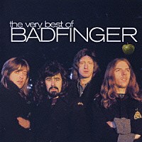 バッドフィンガー「 ヴェリー・ベスト・オブ・バッドフィンガー」