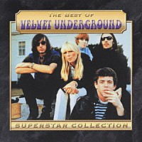 ザ・ヴェルヴェット・アンダーグラウンド「 ベスト・オブ・ヴェルヴェット・アンダーグラウンド」