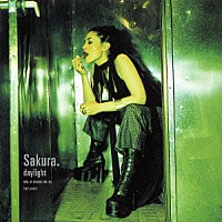 ＳＡＫＵＲＡ「 ｄａｙｌｉｇｈｔ」