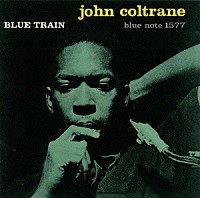 ジョン・コルトレーン「 ブルー・トレイン」