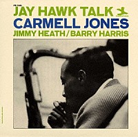 カーメル・ジョーンズ「 ジェイ・ホーク・トーク」