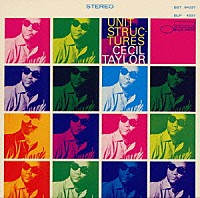 セシル・テイラー「 ユニット・ストラクチャーズ」