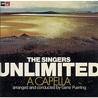 ザ・シンガーズ・アンリミテッド「 ア・カペラ」