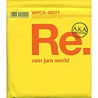 Ｒａｍ　Ｊａｍ　Ｗｏｒｌｄ「 Ｒｅ．ｒａｍ　ｊａｍ　ｗｏｒｌｄ」
