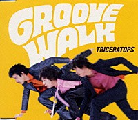 ＴＲＩＣＥＲＡＴＯＰＳ「 ＧＲＯＯＶＥ　ＷＡＬＫ」