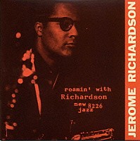 ジェローム・リチャードソン「 ローミン・ウィズ・リチャードソン《ヘリテッジ・オブ・ジャズ第２期～プレスティッジ５０［３３］》」