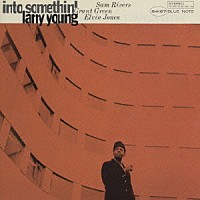 ラリー・ヤング「 イントゥ・サムシン」