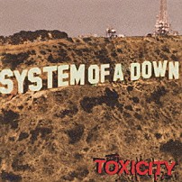 システム・オブ・ア・ダウン 「毒性」
