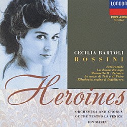 チェチーリア・バルトリ「ロッシーニのヒロインたち（ロッシーニアリア集）」