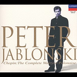 ペーテル・ヤブロンスキー「ショパン：ワルツ全集」